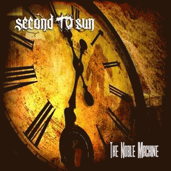 Second To Sun : The Noble Machine
